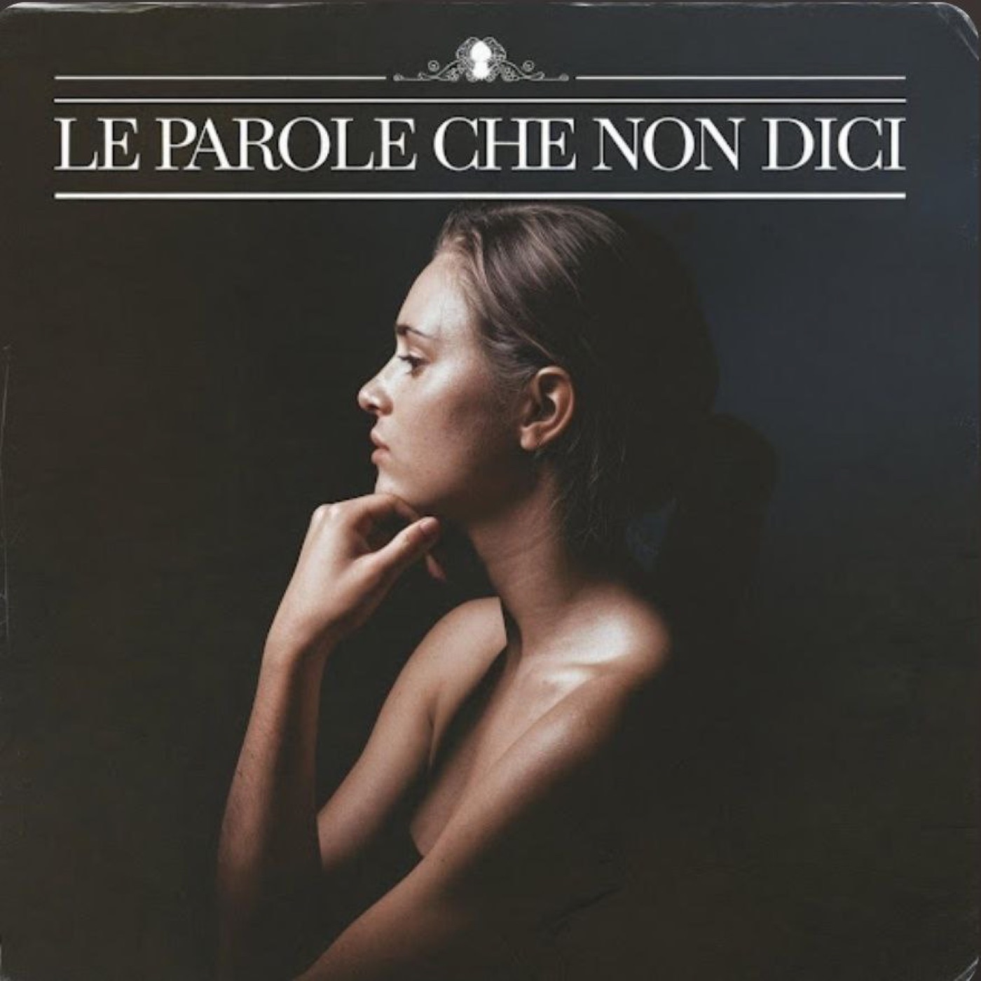 Copertina di LE PAROLE CHE NON DICI
